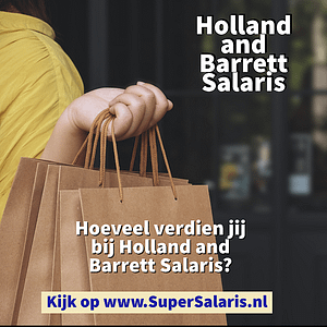 Holland and Barrett Salaris - Wat verdien jij als vakkenvuller bij een drogist - Loon student bij Holland and Barrett - www.SuperSalaris.nl
