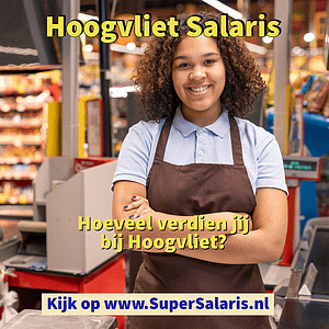 Hoogvliet Salaris - wat verdien jij als vakkenvuller - loon student bij Hoogvliet - www.SuperSalaris.nl