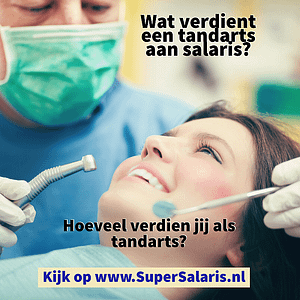 Wat verdient een tandarts aan salaris - Hoeveel verdien jij - Salaris tandarts - www.SuperSalaris.nl