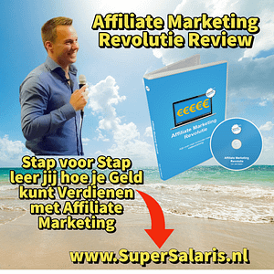 Affiliate Marketing Revolutie Review - Stap voor Stap leer jij hoe je Geld kunt Verdienen met Affiliate Marketing - www.SuperSalaris.nl