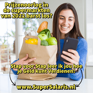Prijzenoorlog in de supermarkten van 2022 - Stap voor Stap leer jij hoe je Geld kunt Verdienen met Affiliate Marketing - www.SuperSalaris.nl